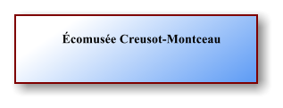 Écomusée Creusot-Montceau